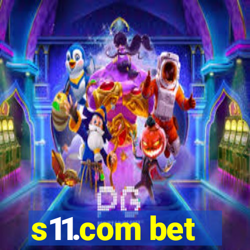 s11.com bet